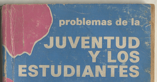 Problemas de la juventud y los estudiantes /Carlos Marx ... [et al.] ; recopilación Yaco Treffemberg. Santiago: Quimantú, 1973.