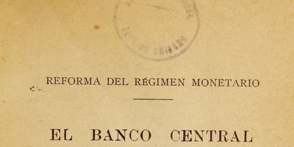 Reforma del régimen monetario: El Banco Central de Chile