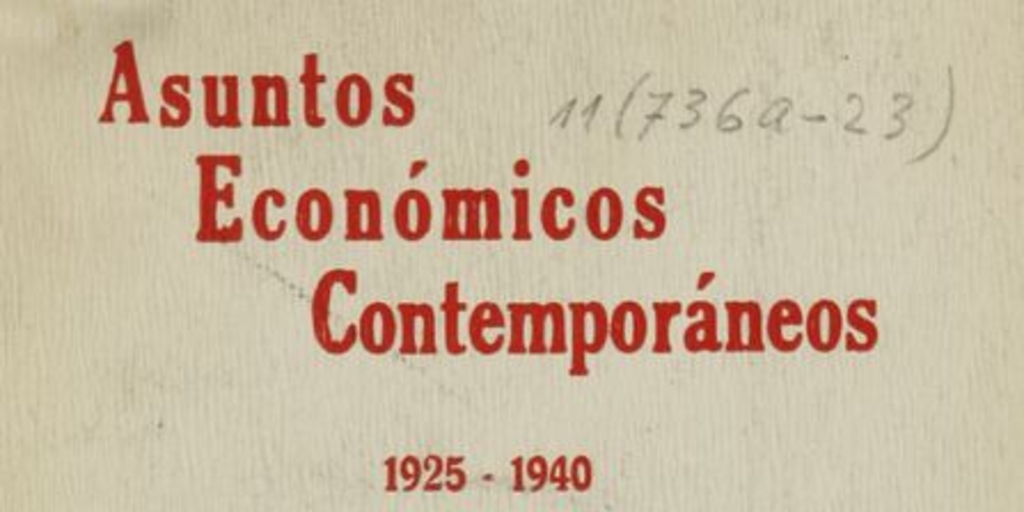 Asuntos económicos contemporáneos, 1925-1940. Vol 1