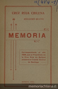Memoria correspondiente al ano 1936, que el Presidente de la Cruz Roja de Quilpue presenta al Comité Central de Santiago