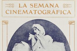 La Semana Cinematográfica. Santiago, año 1 nº 15, 15 de agosto de 1918.