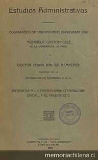 Comparación de las opiniones expresadas por Gastón Geze y Edwin Walter Kemmerer, referentes a la contraloría, contabilidad oficial y el presupuesto