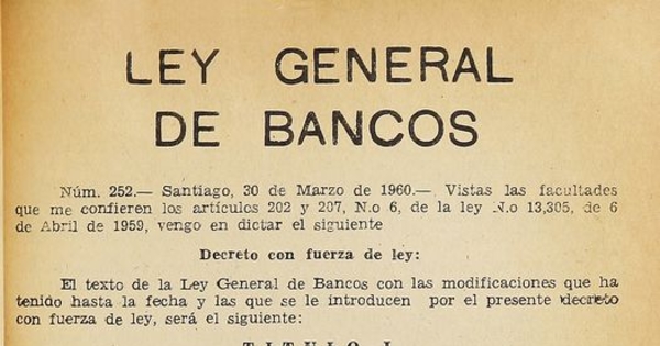  Ley general de bancos: leyes, circulares y disposiciones anexas actualizadas con las últimas modificaciones del Diario Oficial, Superintendencia de Bancos y Banco Central de Chile.