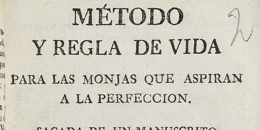 Método y regla de vida para las monjas que aspiran a la perfección /sacada de un manuscrito por el Presbítero Don Francisco Xavier de Guzmán.