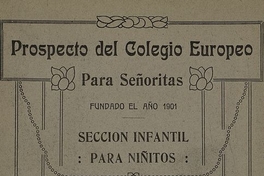 Prospecto del Liceo San Rafael para señoritas de Illapel. Illapel: Imprenta "El Choapa", 1918, 5 p.