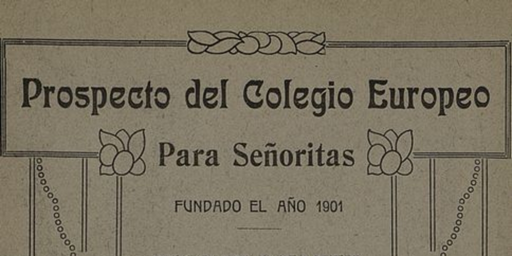 Prospecto del Liceo San Rafael para señoritas de Illapel. Illapel: Imprenta "El Choapa", 1918, 5 p.