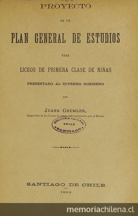 Proyecto de un plan general de estudios para liceos de primera clase de niñas.  Santiago: Impr. Nacional, 1893, 91 p