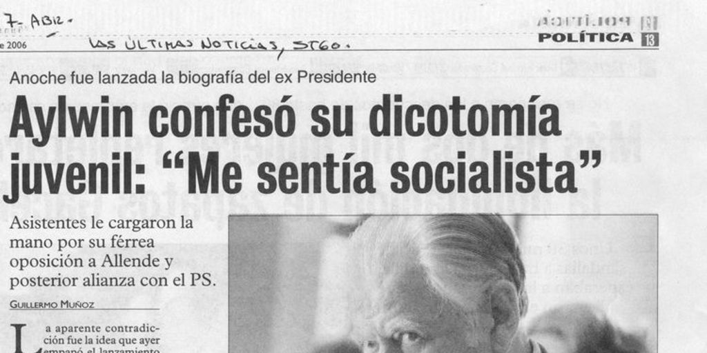 "Aylwin confesó su dicotomía juvenil: 'Me sentía socialista", Las Últimas Noticias, (Santiago), 7 de abril, 2006, p. 14.