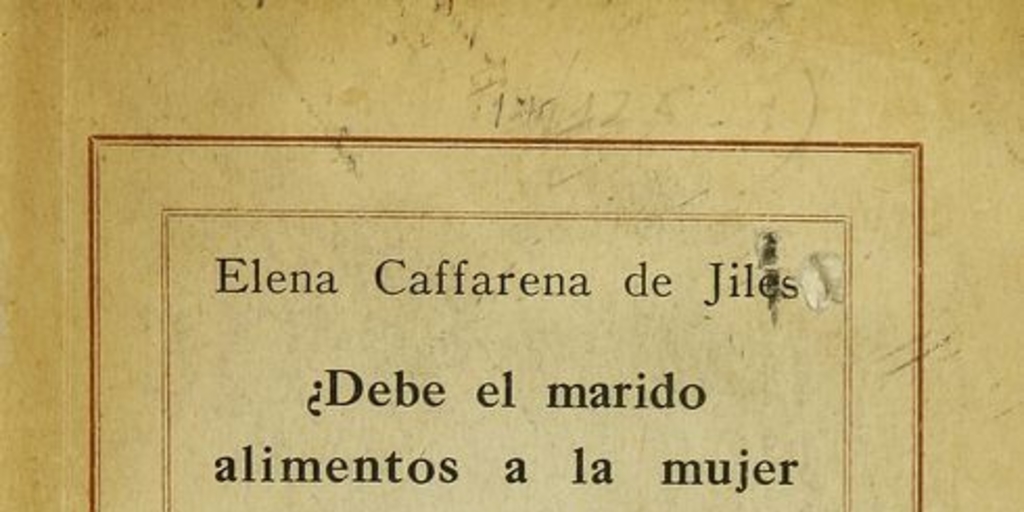 ¿Debe el marido alimentos a la mujer que vive fuera del hogar conyugal?. Santiago: Universidad de Chile, 1947.