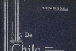 De Chile a Europa: recuerdos de viaje. Santiago, Imprenta Victoria, 1911