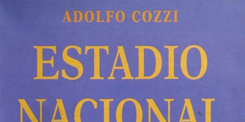 Estadio Nacional. Santiago: Edit. Sudamericana, 2000.