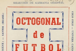 Estadio Nacional (Chile). Octogonal de fútbol: 1968. Santiago: Impr. Entrecerros, 1968