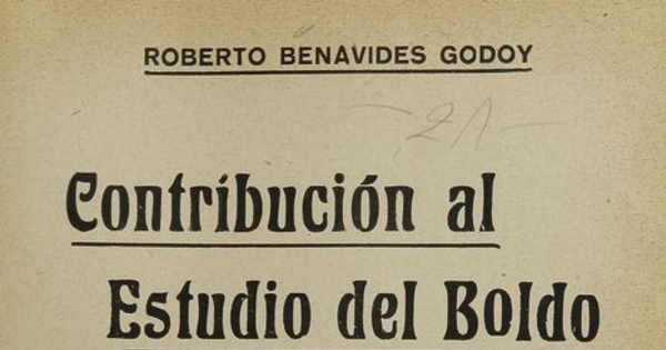 Contribución al estudio del boldo. Santiago: [s.n.], (Santiago: Bellavista), 1928