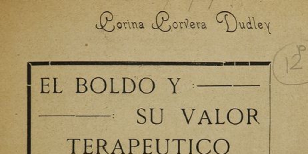 El boldo y su valor terapéutico. Santiago: Impr. y Encuadrenación Claret, 1923