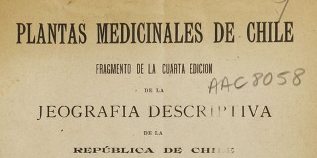 Plantas medicinales de Chile: fragmento de la cuarta edición de la Jeografía descriptiva de la República de Chile. Santiago: Impr. i Encuadernación Barcelona, 1897