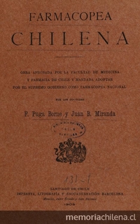 Farmacopea chilena: obra aprobada por la Facultad de Medicina y Farmacia de Chile y mandada a adoptar por el Supremo Gobierno como Farmacopea Nacional. Santiago: Impr.Lit.. y Encuadernación Barcelona, 1905