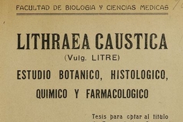 Lithraea cáustica: (vulg. litre): estudio botánico, histológico, químico y farmacológico. Santiago: [s.n.], (Santiago: La ilustración), 1930