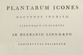 Plantarum icones hactenus ineditæ plerumque ad plantas in herbario linnæano conservatas delineatæ: fasciculus I. Londini: Typis J. Davis, 1789