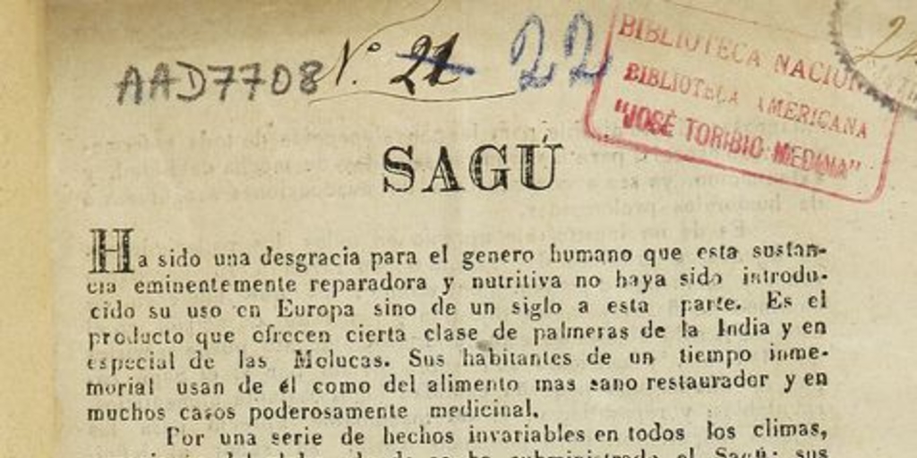 Sagu: ha sido una desgracia para el género humano que esta sustancia eminentemente reparadora y nutritiva no haya sido introducido su uso en Europa.... Chile?: [s.n.], 18-?