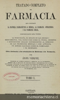 Tratado completo de farmacia. Santiago: Impr. de El Correo, 1877-1884. V.1