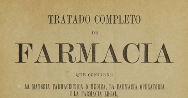 Tratado completo de farmacia. Santiago: Impr. de El Correo, 1877-1884. V.2