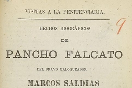  Hechos biográficos de Pancho Falcato, del bravo maloqueador Marcos Saldías i de muchos otros presos célebres. Imp. de Federico Schreber, Santiago 1877.