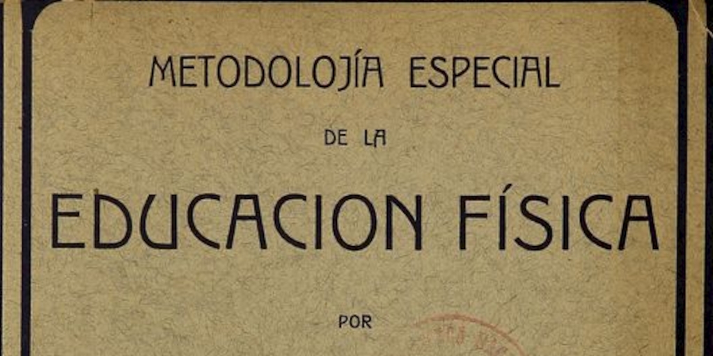 Metodolojía especial de la Educación Física.