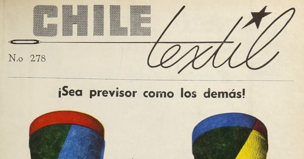 Chile Textil: Revista de la industria textil de Chile. Santiago 1944-1970 Nº 16 Septiembre - diciembre 1968