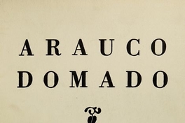 Arauco domado: por el Excelentísimo señor don García Hurtado de Mendoza: tragicomedia famosa. ilustrada por Nemesio Antúnez