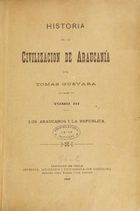 Historia de la civilización de la Araucanía, Volumen 3