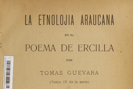 La etnolojía araucana en el poema de Ercilla