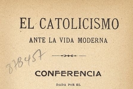 El catolicismo: ante la vida moderna