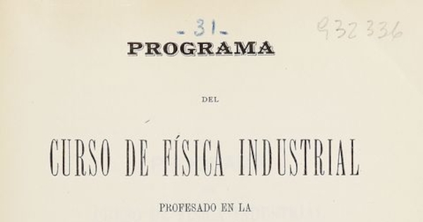 Programa del curso de física industrial profesado en la Universidad Católica de Santiago /Julio Laso. Santiago de Chile : Impr. Cervantes, 1902