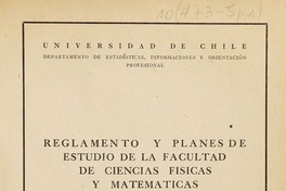 Reglamento y planes de estudio de la Facultad de Ciencias Físicas y Matemáticas. Santiago: Universitaria, 1954.