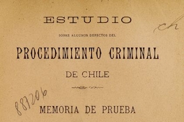 Estudio sobre algunos defectos del Procedimiento Criminal de Chile. Santiago: Imp. Enc. y Lito. Esmeralda, 1899.
