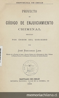 Proyecto de código de enjuiciamiento criminal. Santiago: Impr. Nacional, 1888