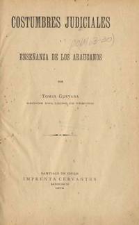 Costumbres judiciales i enseñanza de los Araucanos