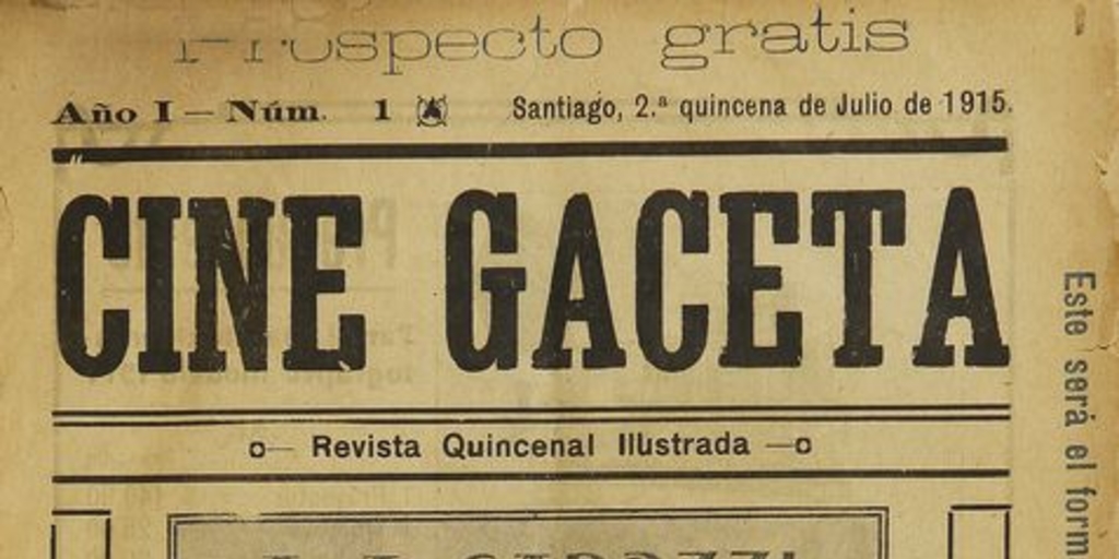 Cine gaceta (órgano de los Cinematografistas Chilenos). Santiago: Los Cinematografistas. 1915-1916. 1° etapa.