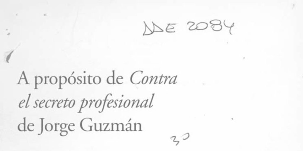 A propósito de Contra el secreto profesional de Jorge Guzmán