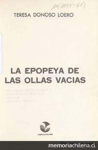 La epopeya de las ollas vacías. Santiago: Editora Nacional Gabriela Mistral, 1974