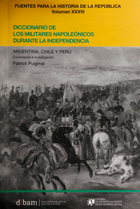 Diccionario de los militares napoleónicos durante la Independencia