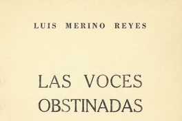 Portada de Las voces obstinadas de Luis Merino Reyes