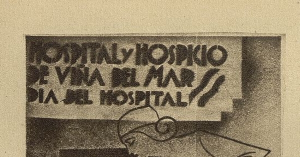 Propaganda Día Nacional del Hospital, Hospital Viña del Mar, 1934En: p. 615, inferior. En: Revista Asistencia Social, III, (4): diciembre 1934