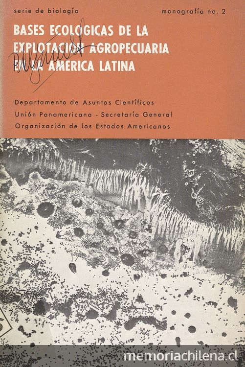 Bases ecológicas de la explotación agropecuaria en la América Latina. Washington, D.C.: Departamento de Asuntos Científicos, Unión Panamericana, Secretaría General de la Organización de los Estados Americanos, c1966. vii, 77 p.