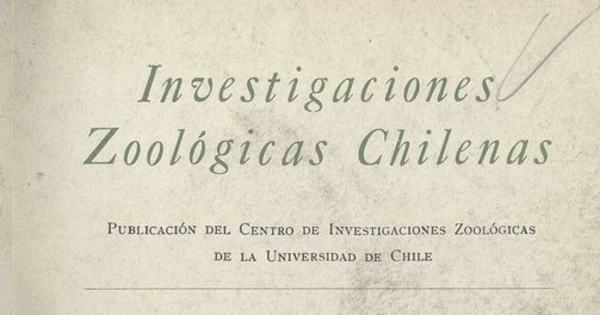 Investigaciones zoológicas chilenas. Santiago: Edit. del Pacífico, Vol. 8 (1962) 146 p.