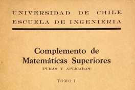 Complemento de Matemáticas Superiores (puras y aplicadas). T. I