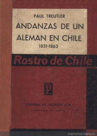Andanzas de un alemán en Chile: 1851-1863