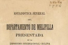Estadística jeneral del Departamento de Melipilla presentada en la Exposición Internacional Chilena de 1875