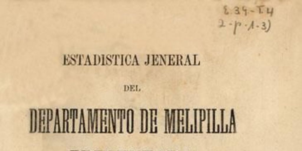 Estadística jeneral del Departamento de Melipilla presentada en la Exposición Internacional Chilena de 1875