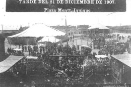 Huelga en plaza Montt. Iquique, 21 de diciembre de 1907